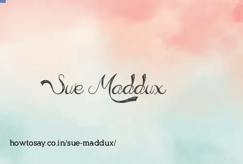 Sue Maddux