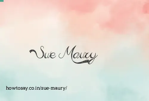 Sue Maury