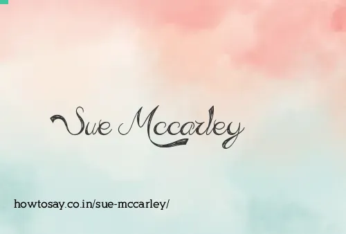 Sue Mccarley