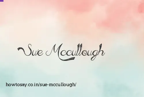 Sue Mccullough