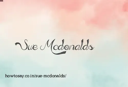 Sue Mcdonalds