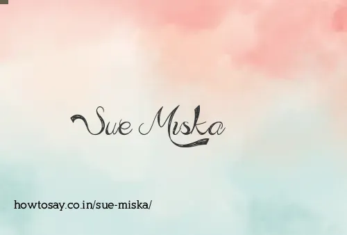 Sue Miska