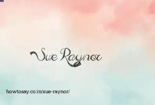 Sue Raynor