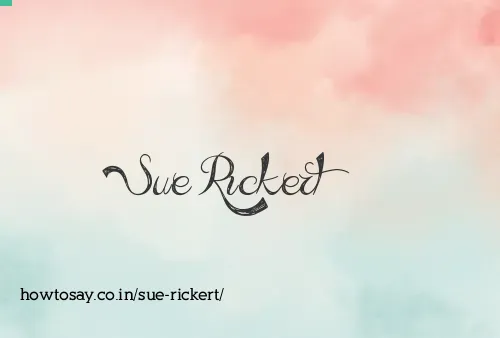 Sue Rickert