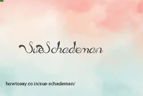 Sue Schademan