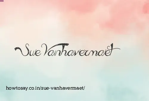 Sue Vanhavermaet