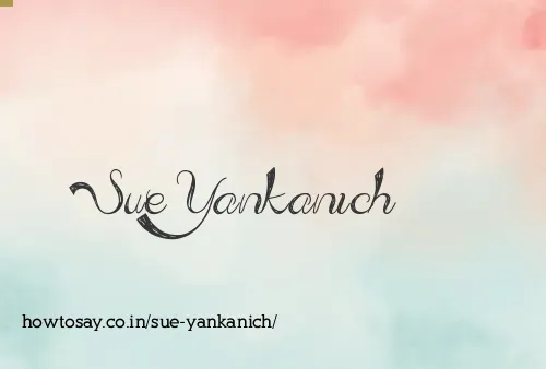 Sue Yankanich