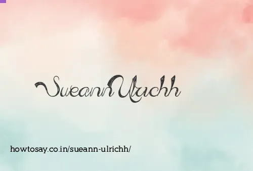 Sueann Ulrichh