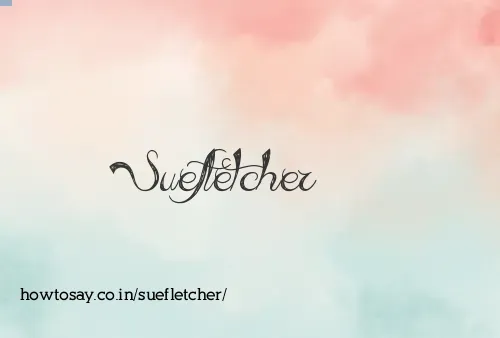 Suefletcher