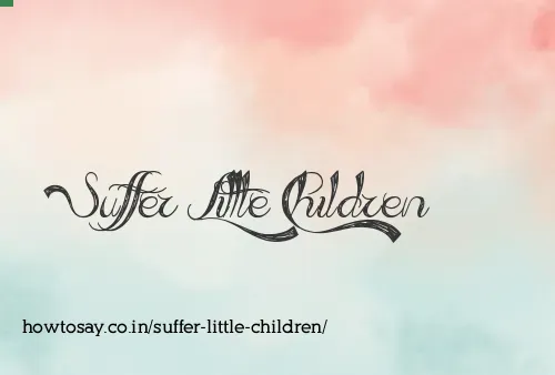 Suffer Little Children