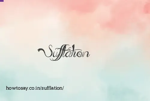 Sufflation