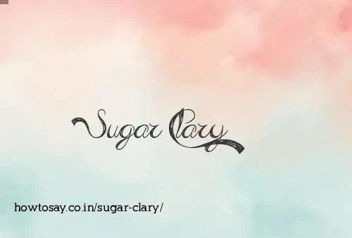 Sugar Clary