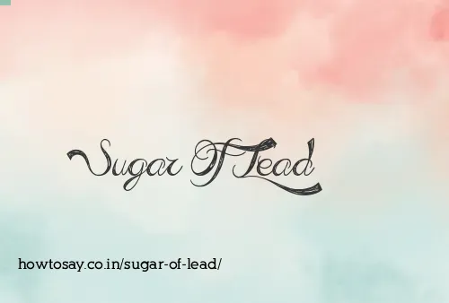Sugar Of Lead