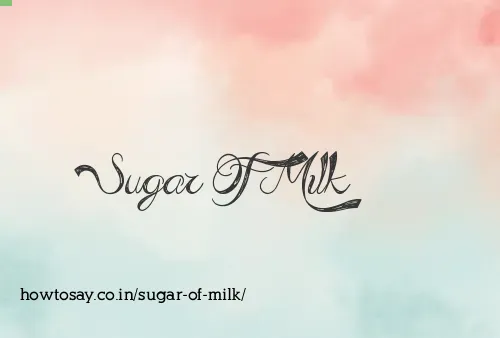 Sugar Of Milk