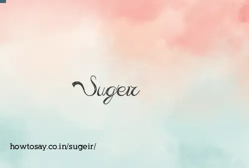 Sugeir