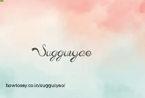 Sugguiyao