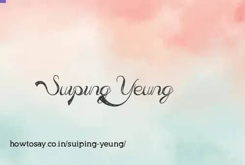 Suiping Yeung