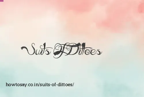 Suits Of Dittoes