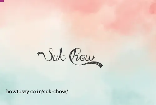 Suk Chow