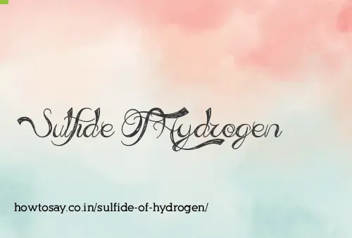 Sulfide Of Hydrogen
