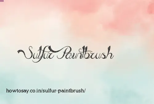 Sulfur Paintbrush