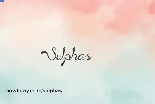 Sulphas