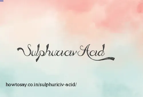 Sulphuriciv Acid