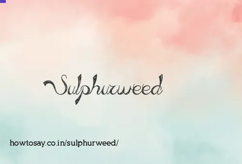 Sulphurweed