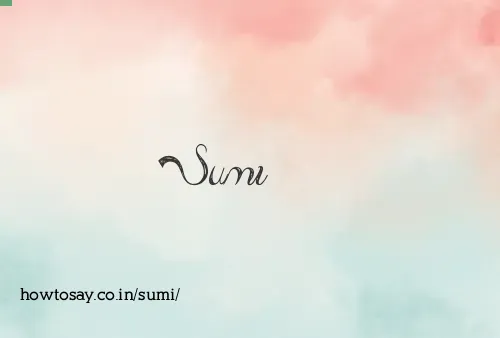 Sumi