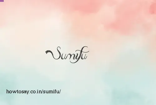 Sumifu