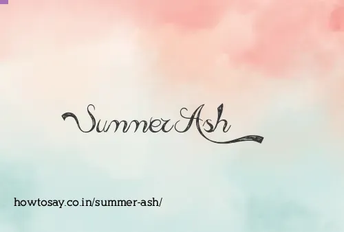 Summer Ash
