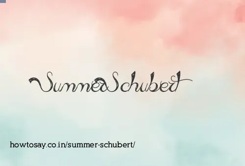 Summer Schubert