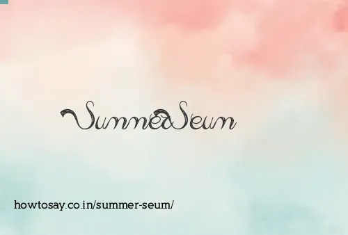 Summer Seum