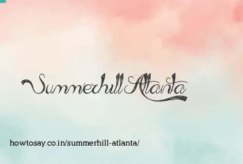 Summerhill Atlanta