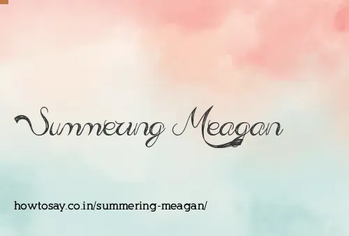 Summering Meagan