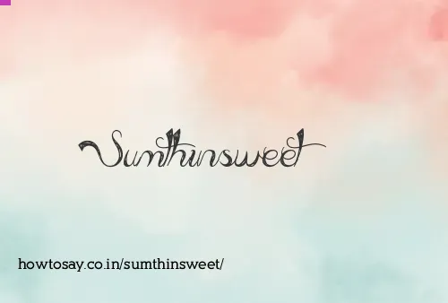 Sumthinsweet