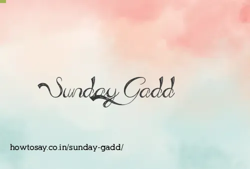 Sunday Gadd