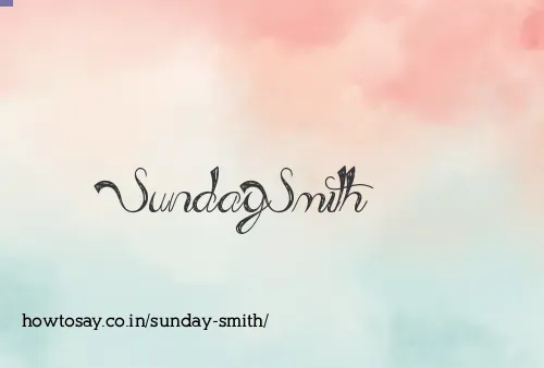 Sunday Smith