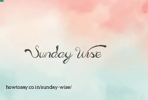 Sunday Wise
