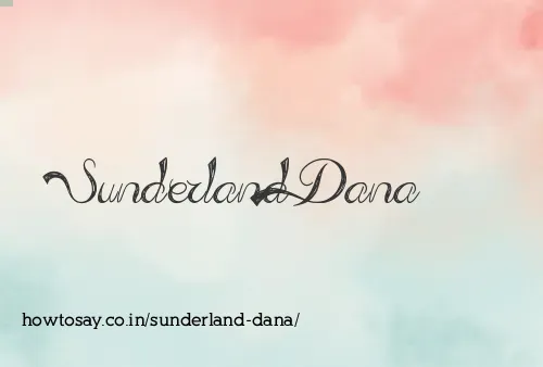 Sunderland Dana
