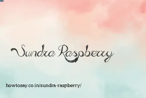 Sundra Raspberry