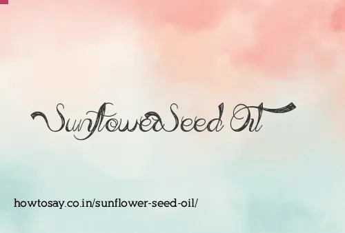 Sunflower Seed Oil