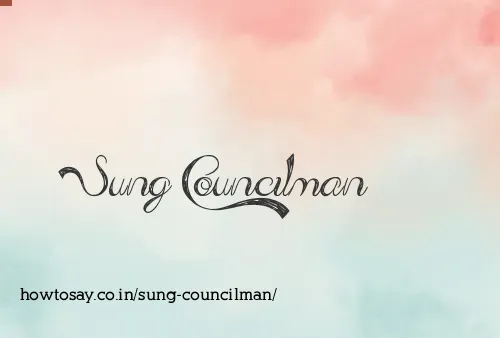 Sung Councilman