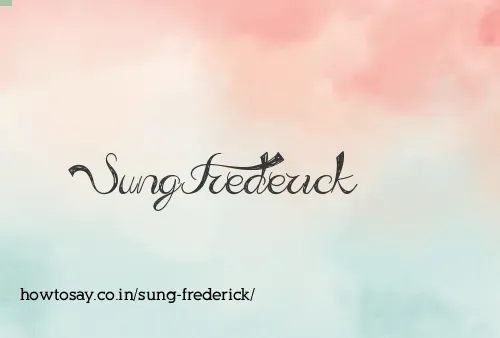 Sung Frederick