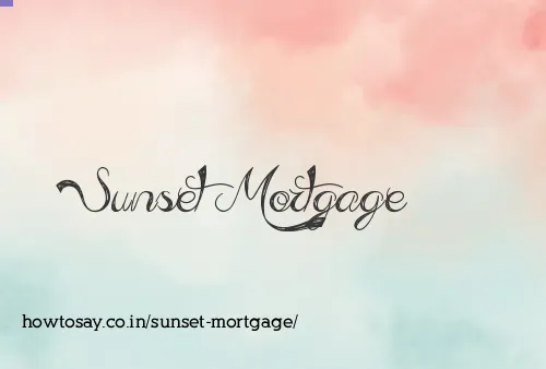 Sunset Mortgage