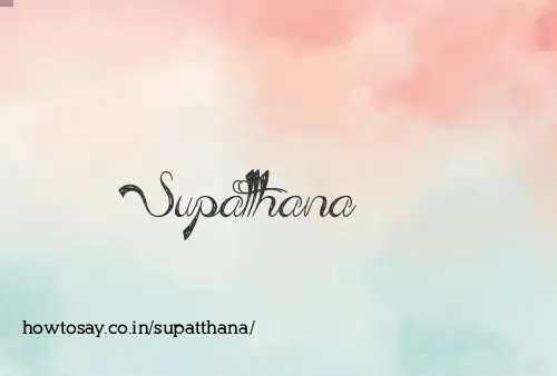 Supatthana