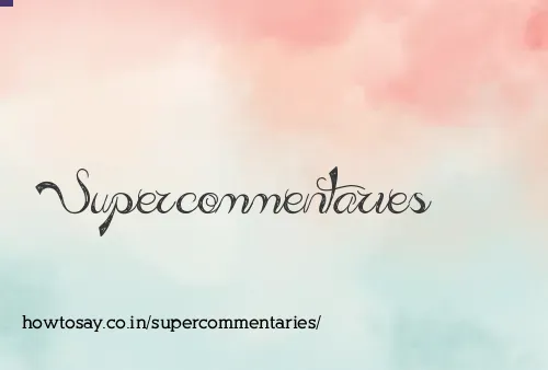 Supercommentaries