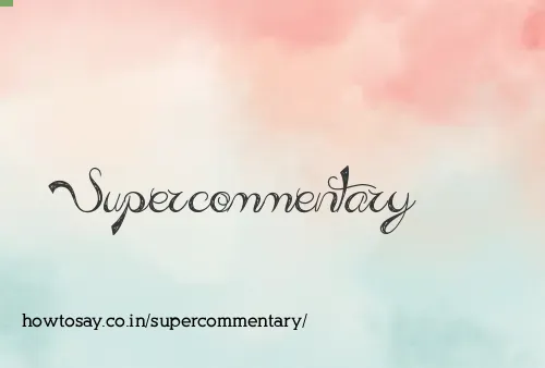 Supercommentary