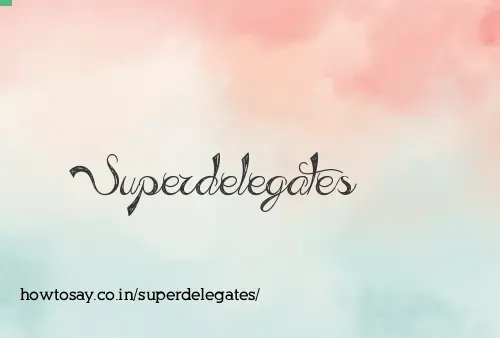 Superdelegates