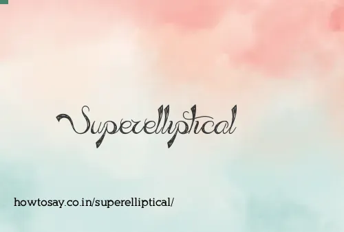 Superelliptical